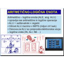 HW7.jpg<>Slika 67.  Kaj je aritmetično – logična enota       